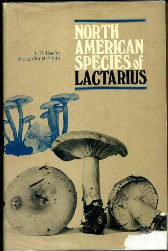 North American Species of Lactarius Alexander Smith, L.R. Hesler